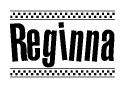 The image is a black and white clipart of the text Reginna in a bold, italicized font. The text is bordered by a dotted line on the top and bottom, and there are checkered flags positioned at both ends of the text, usually associated with racing or finishing lines.