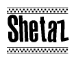The image is a black and white clipart of the text Shetaz in a bold, italicized font. The text is bordered by a dotted line on the top and bottom, and there are checkered flags positioned at both ends of the text, usually associated with racing or finishing lines.
