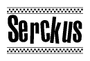 Serckus