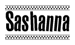 The clipart image displays the text Sashanna in a bold, stylized font. It is enclosed in a rectangular border with a checkerboard pattern running below and above the text, similar to a finish line in racing. 
