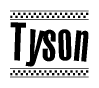The clipart image displays the text Tyson in a bold, stylized font. It is enclosed in a rectangular border with a checkerboard pattern running below and above the text, similar to a finish line in racing. 