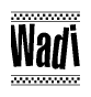 The image is a black and white clipart of the text Wadi in a bold, italicized font. The text is bordered by a dotted line on the top and bottom, and there are checkered flags positioned at both ends of the text, usually associated with racing or finishing lines.