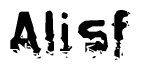 This nametag says Alisf, and has a static looking effect at the bottom of the words. The words are in a stylized font.
