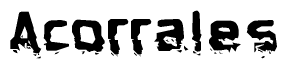 The image contains the word Acorrales in a stylized font with a static looking effect at the bottom of the words