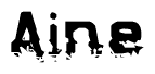 The image contains the word Aine in a stylized font with a static looking effect at the bottom of the words