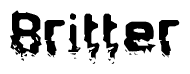 The image contains the word Britter in a stylized font with a static looking effect at the bottom of the words