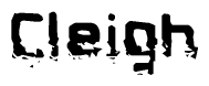 This nametag says Cleigh, and has a static looking effect at the bottom of the words. The words are in a stylized font.