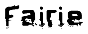 The image contains the word Fairie in a stylized font with a static looking effect at the bottom of the words