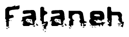 The image contains the word Fataneh in a stylized font with a static looking effect at the bottom of the words