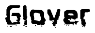 The image contains the word Glover in a stylized font with a static looking effect at the bottom of the words