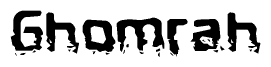 This nametag says Ghomrah, and has a static looking effect at the bottom of the words. The words are in a stylized font.