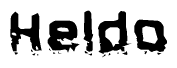 This nametag says Heldo, and has a static looking effect at the bottom of the words. The words are in a stylized font.