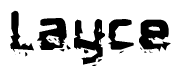 The image contains the word Layce in a stylized font with a static looking effect at the bottom of the words