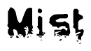 The image contains the word Mist in a stylized font with a static looking effect at the bottom of the words