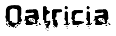 This nametag says Oatricia, and has a static looking effect at the bottom of the words. The words are in a stylized font.