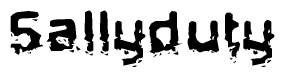 The image contains the word Sallyduty in a stylized font with a static looking effect at the bottom of the words