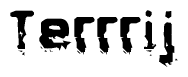 The image contains the word Terrrij in a stylized font with a static looking effect at the bottom of the words