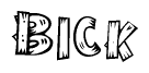 The clipart image shows the name Bick stylized to look as if it has been constructed out of wooden planks or logs. Each letter is designed to resemble pieces of wood.