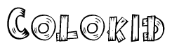 The image contains the name Colokid written in a decorative, stylized font with a hand-drawn appearance. The lines are made up of what appears to be planks of wood, which are nailed together