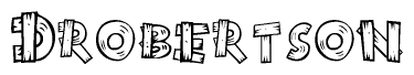 The image contains the name Drobertson written in a decorative, stylized font with a hand-drawn appearance. The lines are made up of what appears to be planks of wood, which are nailed together