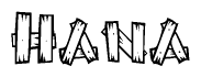 The image contains the name Hana written in a decorative, stylized font with a hand-drawn appearance. The lines are made up of what appears to be planks of wood, which are nailed together