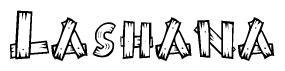 The image contains the name Lashana written in a decorative, stylized font with a hand-drawn appearance. The lines are made up of what appears to be planks of wood, which are nailed together