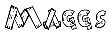 The image contains the name Maggs written in a decorative, stylized font with a hand-drawn appearance. The lines are made up of what appears to be planks of wood, which are nailed together