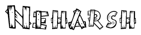 The image contains the name Neharsh written in a decorative, stylized font with a hand-drawn appearance. The lines are made up of what appears to be planks of wood, which are nailed together