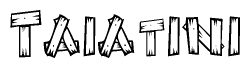 The clipart image shows the name Taiatini stylized to look like it is constructed out of separate wooden planks or boards, with each letter having wood grain and plank-like details.