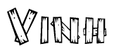The image contains the name Vinh written in a decorative, stylized font with a hand-drawn appearance. The lines are made up of what appears to be planks of wood, which are nailed together