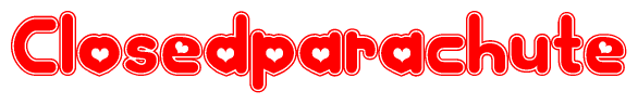 The image is a clipart featuring the word Closedparachute written in a stylized font with a heart shape replacing inserted into the center of each letter. The color scheme of the text and hearts is red with a light outline.
