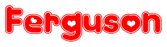 The image is a red and white graphic with the word Ferguson written in a decorative script. Each letter in  is contained within its own outlined bubble-like shape. Inside each letter, there is a white heart symbol.