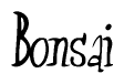The image is a stylized text or script that reads 'Bonsai' in a cursive or calligraphic font.