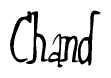 The image is a stylized text or script that reads 'Chand' in a cursive or calligraphic font.