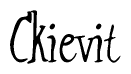 The image is of the word Ckievit stylized in a cursive script.