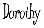 The image is of the word Dorothy stylized in a cursive script.