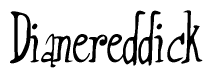 The image contains the word 'Dianereddick' written in a cursive, stylized font.