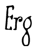 The image is of the word Erg stylized in a cursive script.