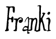 The image contains the word 'Franki' written in a cursive, stylized font.