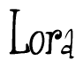 The image contains the word 'Lora' written in a cursive, stylized font.
