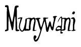 The image is of the word Munywani stylized in a cursive script.