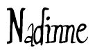 The image is a stylized text or script that reads 'Nadinne' in a cursive or calligraphic font.
