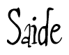 The image is a stylized text or script that reads 'Saide' in a cursive or calligraphic font.