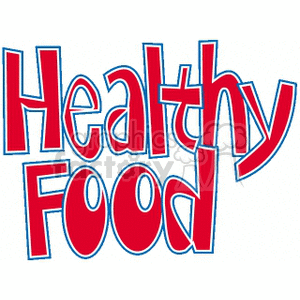 healthy food fitness diets diet health  HEALTHYFOOD.gif Clip Art Food-Drink word words