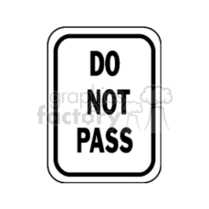   street sign signs do not pass  bwdontpass.gif Clip Art Signs-Symbols Road Signs 
