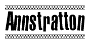 The image is a black and white clipart of the text Annstratton in a bold, italicized font. The text is bordered by a dotted line on the top and bottom, and there are checkered flags positioned at both ends of the text, usually associated with racing or finishing lines.