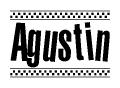 The image is a black and white clipart of the text Agustin in a bold, italicized font. The text is bordered by a dotted line on the top and bottom, and there are checkered flags positioned at both ends of the text, usually associated with racing or finishing lines.