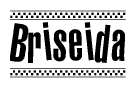 The image contains the text Briseida in a bold, stylized font, with a checkered flag pattern bordering the top and bottom of the text.