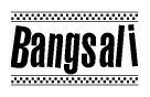 The image contains the text Bangsali in a bold, stylized font, with a checkered flag pattern bordering the top and bottom of the text.