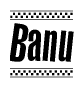 The image contains the text Banu in a bold, stylized font, with a checkered flag pattern bordering the top and bottom of the text.